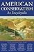 American Conservatism: An Encyclopedia