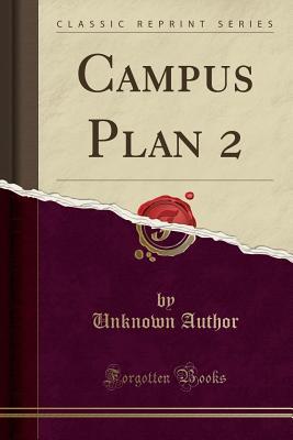 Campus Plan 2 (Classic Reprint)