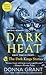 Dark Heat: The Dark Kings Stories