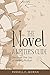 The Novel - a Writer's Guid...
