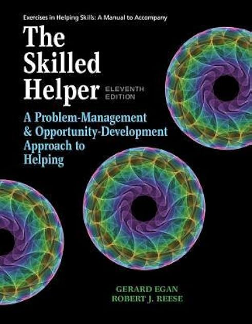 Student Workbook Exercises for Egan's the Skilled Helper