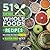 51 Plant-Based Whole Foods Recipes by Jules Neumann