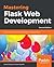 Mastering Flask Web Development by Daniel Gaspar