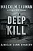 Deep Kill