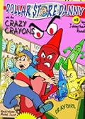 Dollar Store Danny and the Crazy Crayons