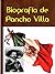 Biografía de Pancho Villa by Libro Móvil SL