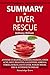 Summary Of Medical Medium Liver Rescue By Anthony William by Knowledge Crave
