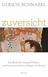 Zuversicht: Wie w...