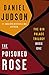 The Poisoned Rose (The Gin Palace Trilogy, #1) by Daniel Judson