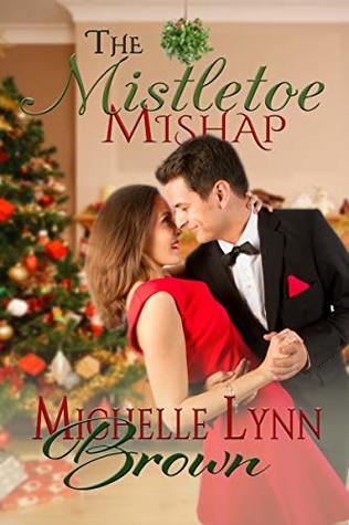 The Mistletoe Mishap (Kindle Edition)