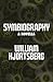 Symbiography: A Novella