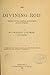 The Divining Rod: Virgula D...