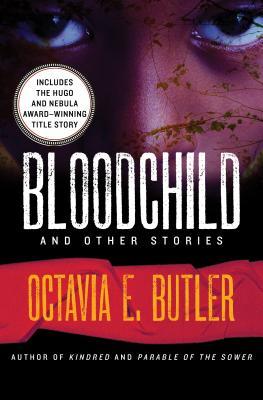 Bloodchild: And Other Stories
