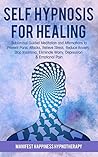 Self-Hypnosis for Healing by Joel Thompson
