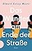 Das Wunder am Ende der Straße: Roman (German Edition)