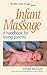 Infant Massage: A Handbook for Loving Parents