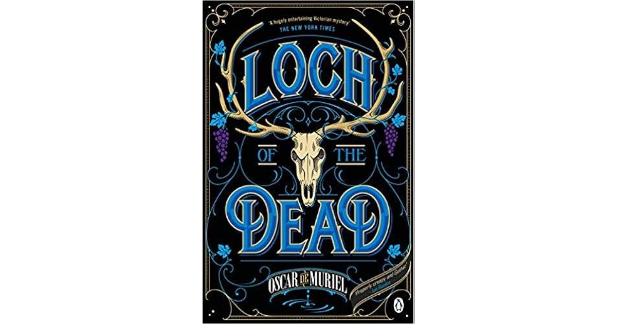 The Loch of the Dead (Frey & McGray, 4) by Oscar de Muriel