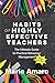 Habits of Highly Effective Teachers by Marie Amaro