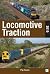 Locomotive Traction 2019 Edition by Pip Dunn