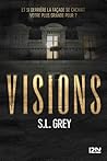 Visions by S.L. Grey