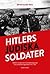 Hitlers judiska soldater : Soldater och generaler med judisk bakgrund i den nazistiska krigsmakten 1933-1945