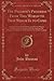 The Pilgrim's Progress from This World to That Which Is to Come: Delivered Under the Similitude of a Dream; Wherein Is Discovered, the Manner of His ... at the Desired Country (Classic Reprint)