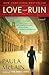 Love and Ruin by Paula McLain Love and Ruin by Paula McLain