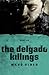 The Delgado Killings