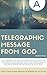 A Telegraphic Message From ...
