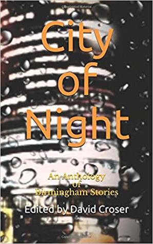 City of Night: An Anthology of Birmingham Stories