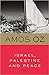 Israel, Palestine and Peace: Essays