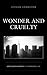 Wonder and Cruelty: Ontolog...