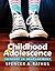 Childhood and Adolescence: Voyages in Development