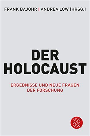 Der Holocaust: Ergebnisse und neue Fragen der Forschung (Die Zeit des Nationalsozialismus – »Schwarze Reihe«) (German Edition)