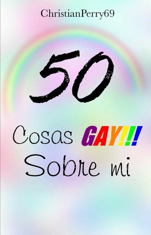 50 cosas gay sobre mí