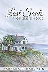 Lost Souls of Greye House Lost Souls of Greye House