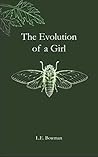 The Evolution of a Girl by L.E. Bowman