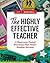 The Highly Effective Teacher: 7 Classroom-Tested Practices That Foster Student Success