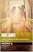 DREAMS: Types of Dreams and their Interpretations (True Apparitions Book 16)