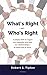 What's Right, not Who's Right by Robert S. Tipton