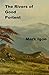 The Rivers of Good Portent:...