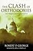 The Clash of Orthodoxies: Law, Religion, and Morality in Crisis