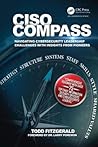 CISO COMPASS: Navigating Cybersecurity Leadership Challenges with Insights from Pioneers