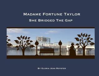 Madame Fortune Taylor: She Bridged the Gap