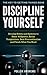 Discipline Yourself by Pollux Andrews