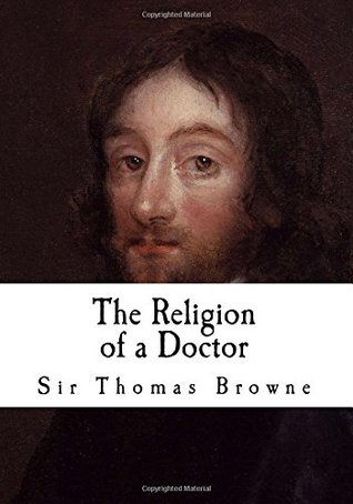 The Religion of a Doctor: Religio Medici