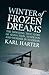 Winter of Frozen Dreams by Karl Harter
