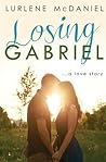 Losing Gabriel: A...