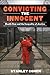 Convicting the Innocent: Death Row and America's Broken System of Justice
