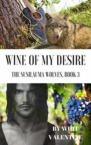 Wine of My Desire (The Susilauma Wolves #3)